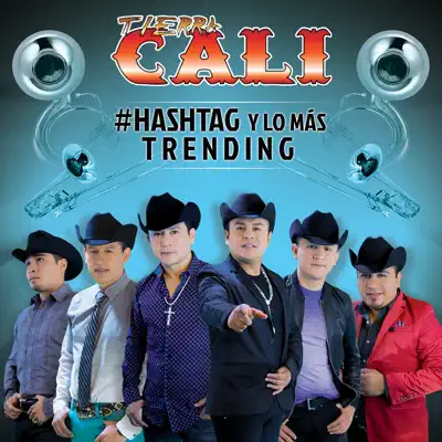 #Hashtag y Lo Más Trending - Tierra Cali