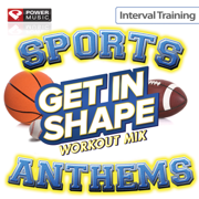Get In Shape Workout Mix - Sports Stadium Anthems (Interval Training Workout) [4:3 Format] - Power Music Workout
