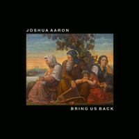 Joshua Aaron - Bring Us Back artwork