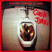 Circle Jerks - Golden Shower of Hits (Jerks On 45)