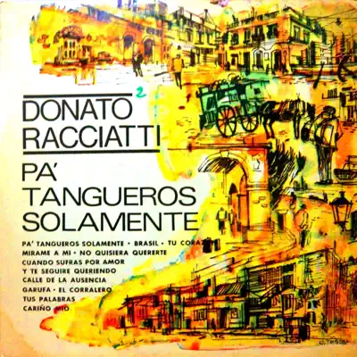 Pa' Tangueros Solamente - Donato Racciatti