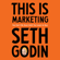 Seth Godin - This Is Marketing: You Can't Be Seen Until You Learn to See (Unabridged)