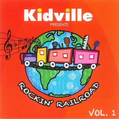 Kidville Presents Rockin' Railroad, Vol. 1 - ZO2 Kidville Presents Rockin' Railroad, Vol. 1 - ZO2