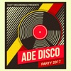 ADE Disco Party 2017