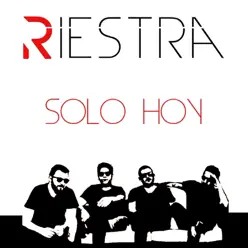 Solo Hoy - Single - Riestra Solo Hoy - Single - Riestra