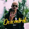 Descontrol - Single album lyrics, reviews, download