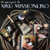14 Sucessos de Xirú Missioneiro