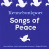 Kennebunkport Songs of Peace