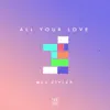 All Your Love - Single album lyrics, reviews, download