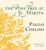 Paulo Coelho - The Pine Tree at St. Martin artwork