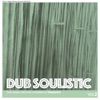 Dub Soulistic, Vol. 2