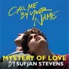 Mystery of Love (From “Call Me By Your Name”) - Single, 2017