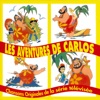 Les aventures de Carlos (Chansons originales de la série télévisée) - Single