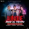 Aunque Pase el Tiempo (feat. RD Maravilla & Andier) - Single album lyrics, reviews, download