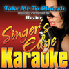 Take Me To Church (Originally Performed By Hozier) [Instrumental] - Singer's Edge Karaoke