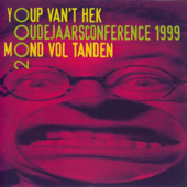 Mond Vol Tanden: Oudejaarsconference 1999 (Live) - Youp van 't Hek