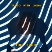 Tango With Lions - What You've Become