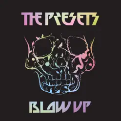 Blow Up - The Presets