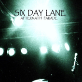 Aftermath Parade - Six Day Lane