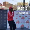 Maria (feat. Master Lee) - Single album lyrics, reviews, download