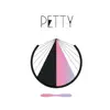 Petty - Single album lyrics, reviews, download