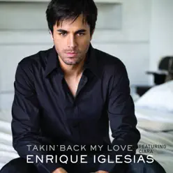 Takin' Back My Love - Single - Enrique Iglesias