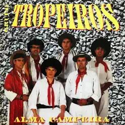 Alma Campeira - Grupo Tropeiros