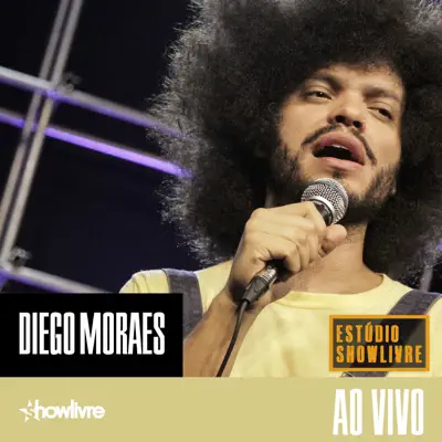 Diego Moraes no Estúdio Showlivre (Ao Vivo) - Diego Moraes