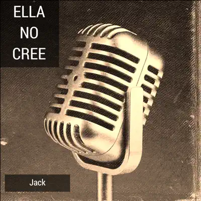 Ella No Cree - Single - Jack