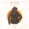 Better (feat. Bri Tolani) - Single