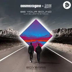 Be Your Sound - Single (Ian Bluestone Remix) - Single - Cosmic Gate