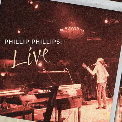 Phillips Phillips (Live) - Single - Phillip Phillips