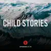 Child Stories - Single album lyrics, reviews, download