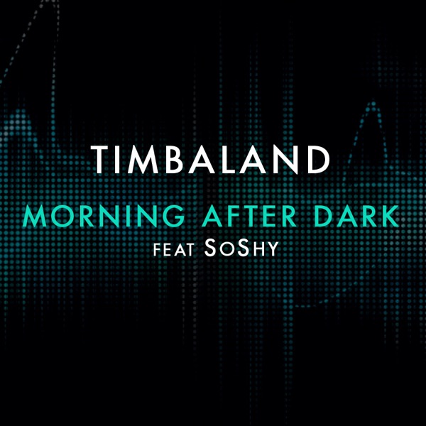 Morning After Dark (feat. SoShy) - Single - Timbaland & SoShy