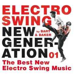 Electro Swing New Generation 01: The Best New Electro Swing Music by Bart&Baker album reviews, ratings, credits