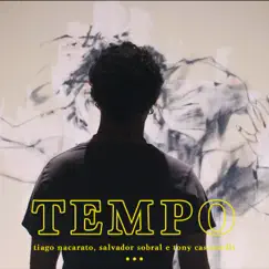 Tempo (feat. Salvador Sobral) - Single by Tiago Nacarato album reviews, ratings, credits