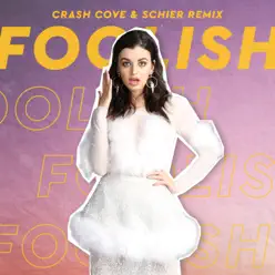 Foolish (Crash Cove & Schier Remix) - Single - Rebecca Black
