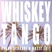 Whiskey Tango (Benny Benassi & MazZz Edit) artwork
