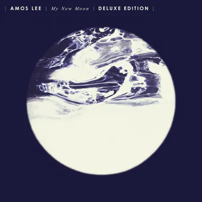 My New Moon (Deluxe Edition) - Amos Lee My New Moon (Deluxe Edition) - Amos Lee
