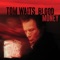 Starving In the Belly of a Whale (Remastered) - Tom Waits lyrics