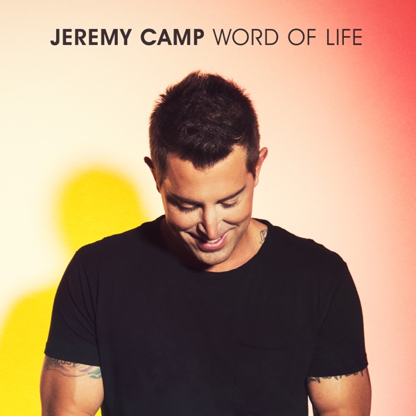 Jeremy Camp - Word of Life