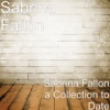 Sabrina Fallon a Collection to Date - EP, 2017
