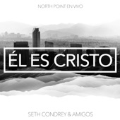 Él Es Cristo (feat. Seth Condrey) [Live] artwork