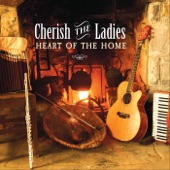 Cherish the Ladies - Paddy Mills Fancy / The Eel in the Sink / Johnny Henry’s
