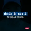 Stream & download Tão Tão Tão - Rabetão - Single