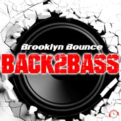 Back2Bass - Single - Brooklyn Bounce Back2Bass - Single - Brooklyn Bounce