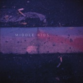 Edge of Town by Middle Kids