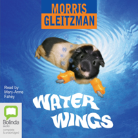 Morris Gleitzman - Water Wings (Unabridged) artwork