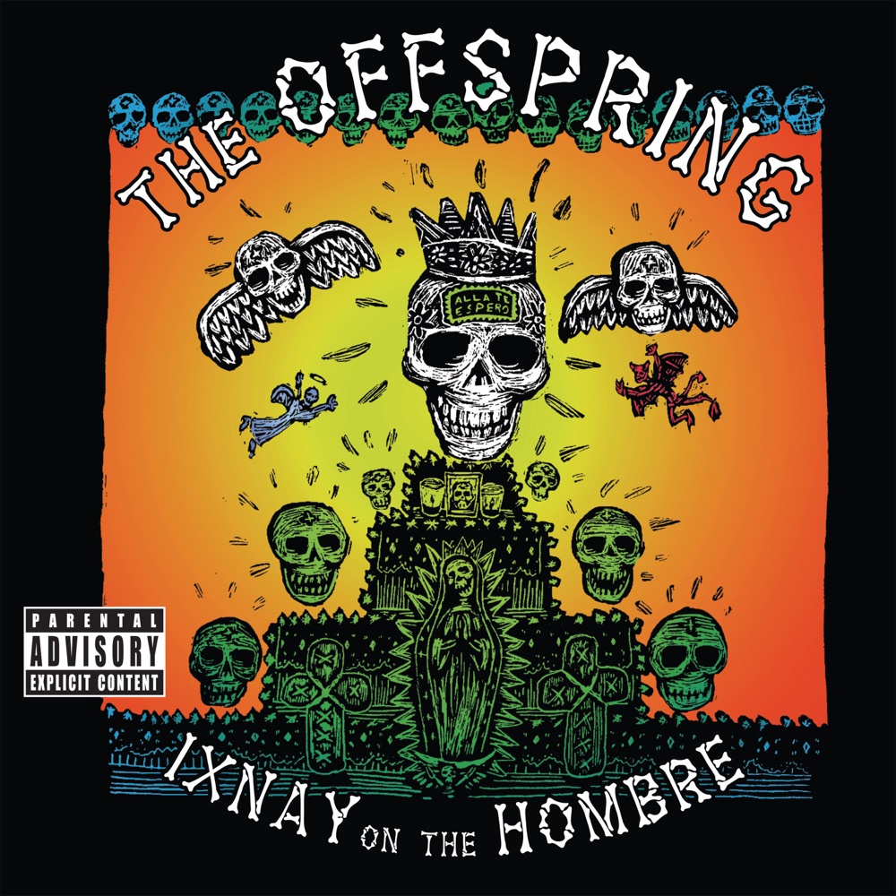 Ixnay on the Hombre by The Offspring