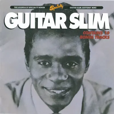 Sufferin' Mind - Guitar Slim Sufferin' Mind - Guitar Slim